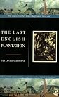 The Last English Plantation