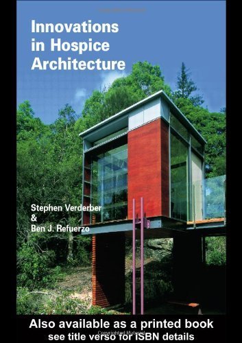 Innovations in Hospice Architecture by Verdeber, Stephen F., Refuerzo, Ben J. (2006) Hardcover