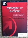 Strategies for success : the evolving world of e-business : how IT really can underpin your business performance