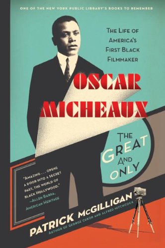 Oscar Micheaux: The Great and Only