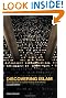 Discovering Islam: Making Sense of Muslim History and Society