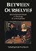 Between Ourselves: Second Person Issues in the Study of Consciousness