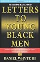 Letters to Young Black Men: Advice and Encouragement for a Difficult Journey
