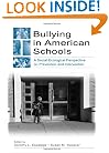 Bullying in American Schools: A Social-Ecological Perspective on Prevention and Intervention