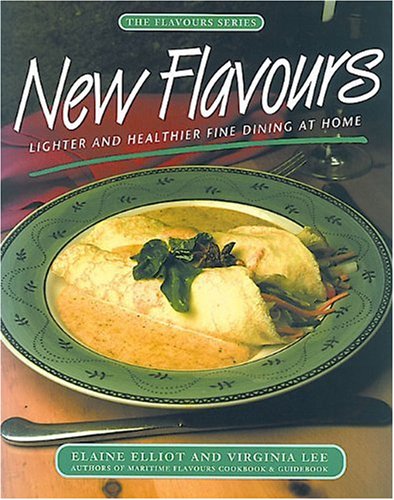 Buy New Flavours: Lighter and Healthier Fine Dining at Home (Flavours Cookbook)