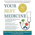 Your Best Medicine (From Conventional and Complementary Medicine--Expert-endorsed Therapeutic Solutions to Relieve Symptoms and Speed Healing) (Paperback)