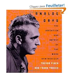Analog Days: The Invention and Impact of the Moog Synthesizer