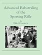 Advanced Rebarreling of the Sporting Rifle