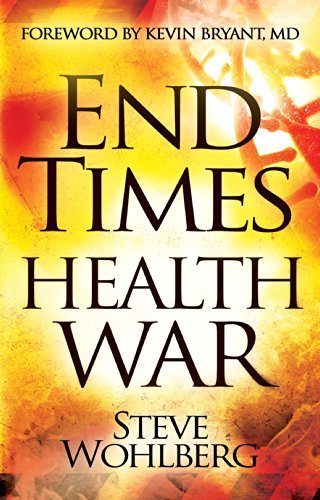 End Times Health War: How to Outwit Deadly Diseases through Super Nutrition and Following God's 8 Laws of Health