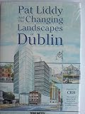 Pat Liddy and the changing landscapes of Dublin
