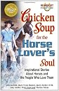 Chicken Soup For The Horse Lover's Soul