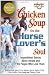Chicken Soup for the Horse Lover's Soul: Inspirational Stories About Horses and the People Who Love Them (Chicken Soup for the Soul)