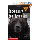 Backcountry Bear Basics: The Definitive Guide to Avoiding Unpleasant Encounters (Mountaineers... by Dave Smith
