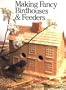 Making Fancy Birdhouses and Feeders