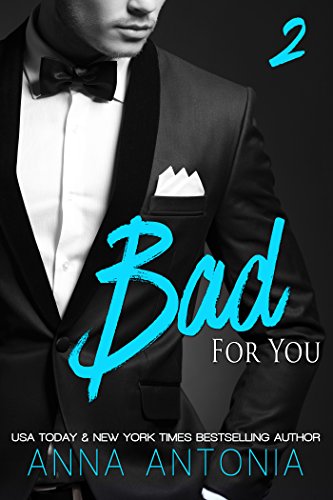 Bad for You (Mad, Bad, and Dangerous to Love series Book 2)
