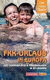 FKK-Urlaub in Europa: 529 Campingplätze & Ferienanlagen in 23 Ländern