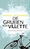 Ingrid Hedström: Die Gruben von Villette