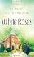 White Roses (Heartsong Presents, #902)