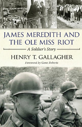 James Meredith and the Ole Miss Riot: A Soldier's Story