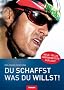 Du schaffst was du willst!