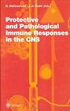 Protective and Pathological Immune Responses in the CNS (Current Topics in Microbiology and Immunology)