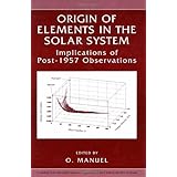 origin of elements in the solar system implications of post 1957 observations