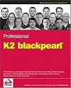 Professional K2 blackpearl (Wrox Programmer to Programmer)