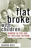 Flat Broke with Children: Women in the Age of Welfare Reform