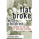 Flat Broke with Children: Women in the Age of Welfare Reform