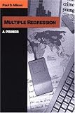 Multiple Regression : A Primer (Undergraduate Research Methods & Statistics in the Social Sciences)
