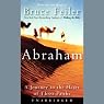 Abraham: A Journey to the Heart of Three Faiths