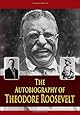 The Autobiography of Theodore Roosevelt