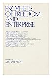 Prophets of freedom and enterprise : essays