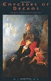 Emperors of Dreams: Drugs in the 19th century: Drugs in the Nineteenth Century (Dedalus Literary Concept Books)