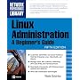 Linux Administration : A Beginner's Guide, Fifth Edition