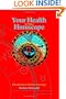 Your Health in Your Horoscope: Introduction to Medical Astrology