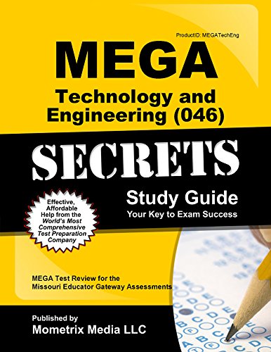 MEGA Technology and Engineering (046) Secrets Study Guide: MEGA Test Review for the Missouri Educator Gateway Assessments