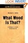 What Wood Is That?: A Manual of Wood Identification (Studio Book)