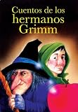 CUENTOS DE LOS HERMANOS GRIMM (Spanish Edition)