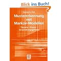 Mustererkennung mit Markov-Modellen: Theorie - Praxis - Anwendungsgebiete (Leitf�den der Informatik)