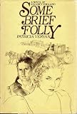 Some Brief Folly