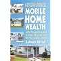 Mobile Home Wealth: How to Make Money Buying, Selling and Renting Mobile Homes