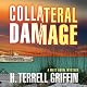 Collateral Damage: A Matt Royal Mystery