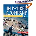 In Mixed Company: Communicating in Small Groups and Teams