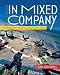 In Mixed Company: Communicating in Small Groups and Teams