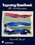 Tapestry Handbook: The Next Generation (Schiffer Books)