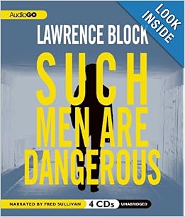Such Men Are Dangerous - Lawrence Block