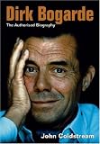 Dirk Bogarde: The Authorised Biography