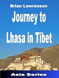 Journey to Lhasa in Tibet (Asia Series)
