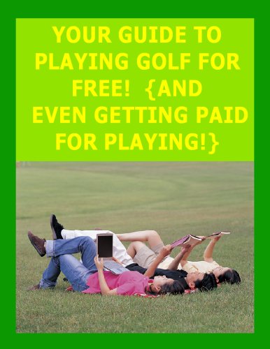 Your Guide To Playing Golf For Free {And Even Getting Paid For Playing!}
